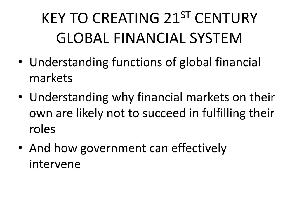key to creating 21 st century global financial