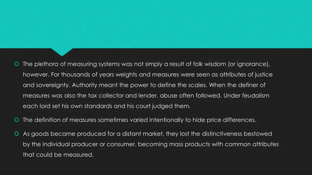 the plethora of measuring systems was not simply