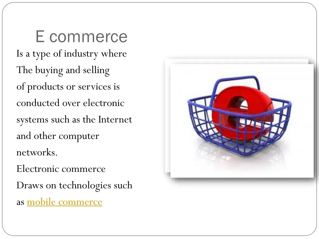 e commerce is a type of industry where the buying