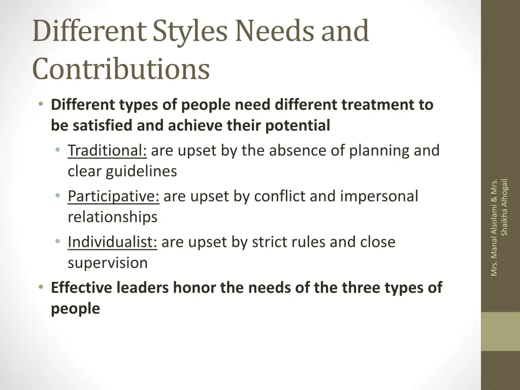 different styles needs and contributions