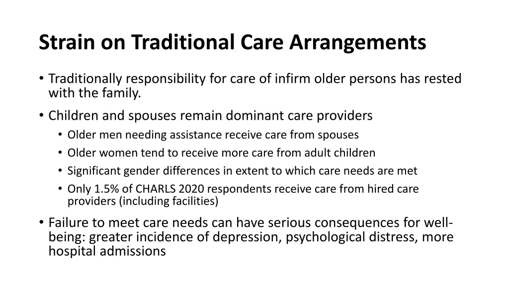 strain on traditional care arrangements