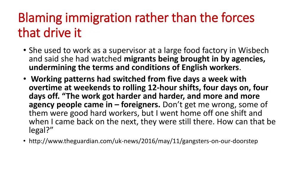 blaming immigration rather than the forces