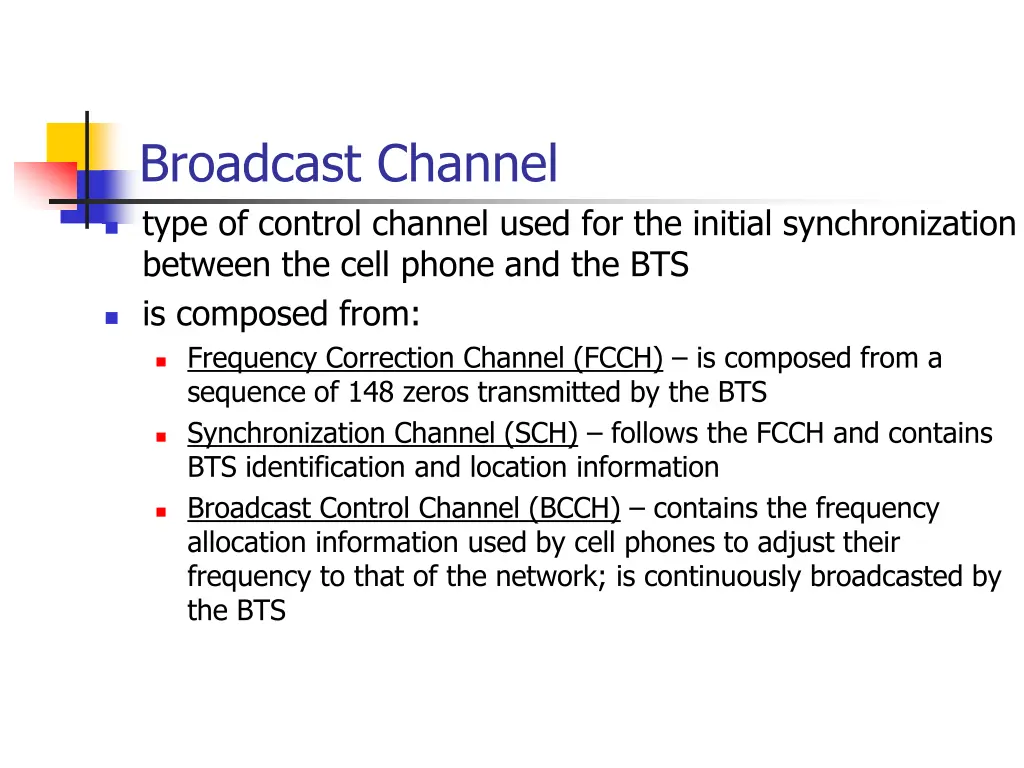 broadcast channel type of control channel used