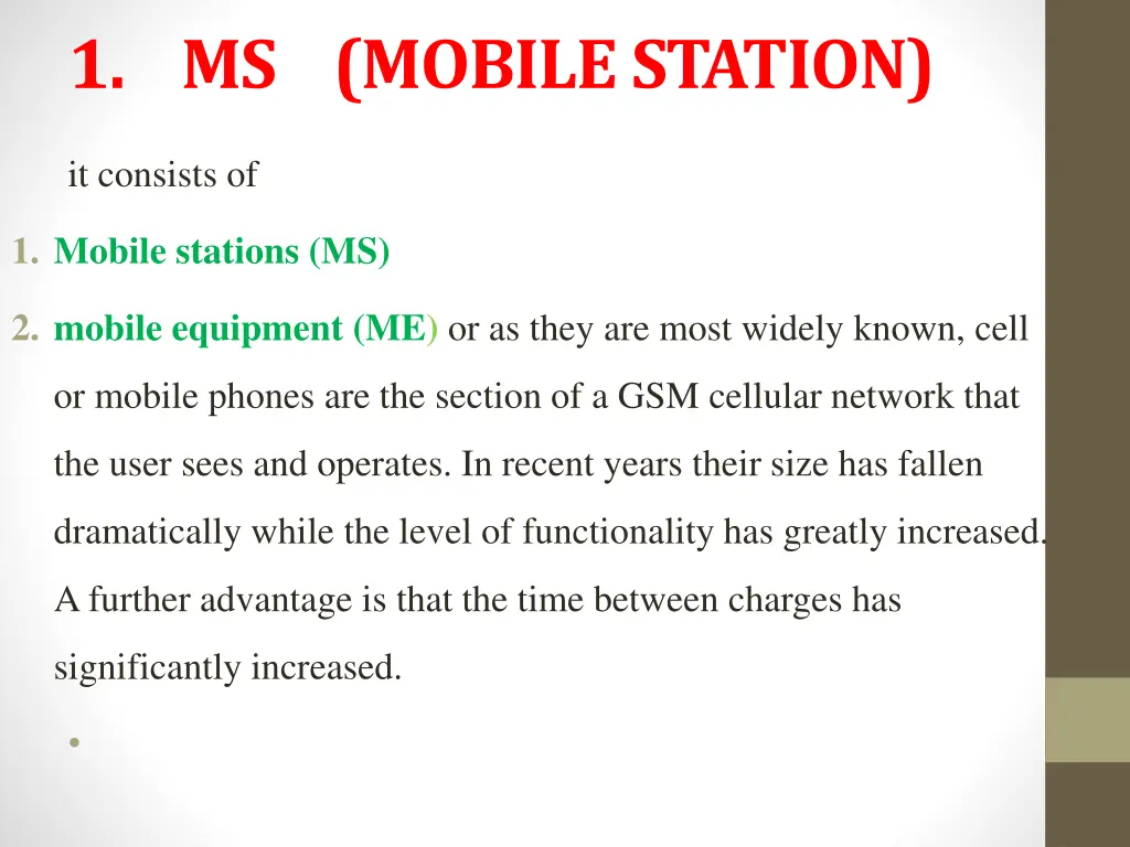 1 ms mobile station