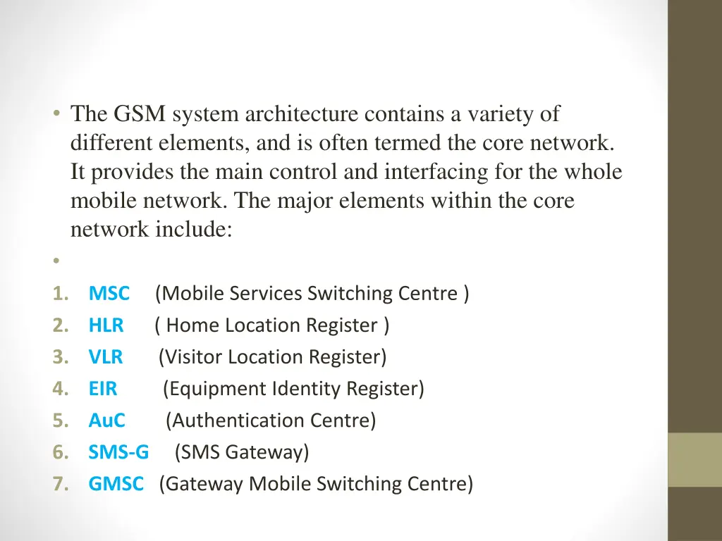 the gsm system architecture contains a variety