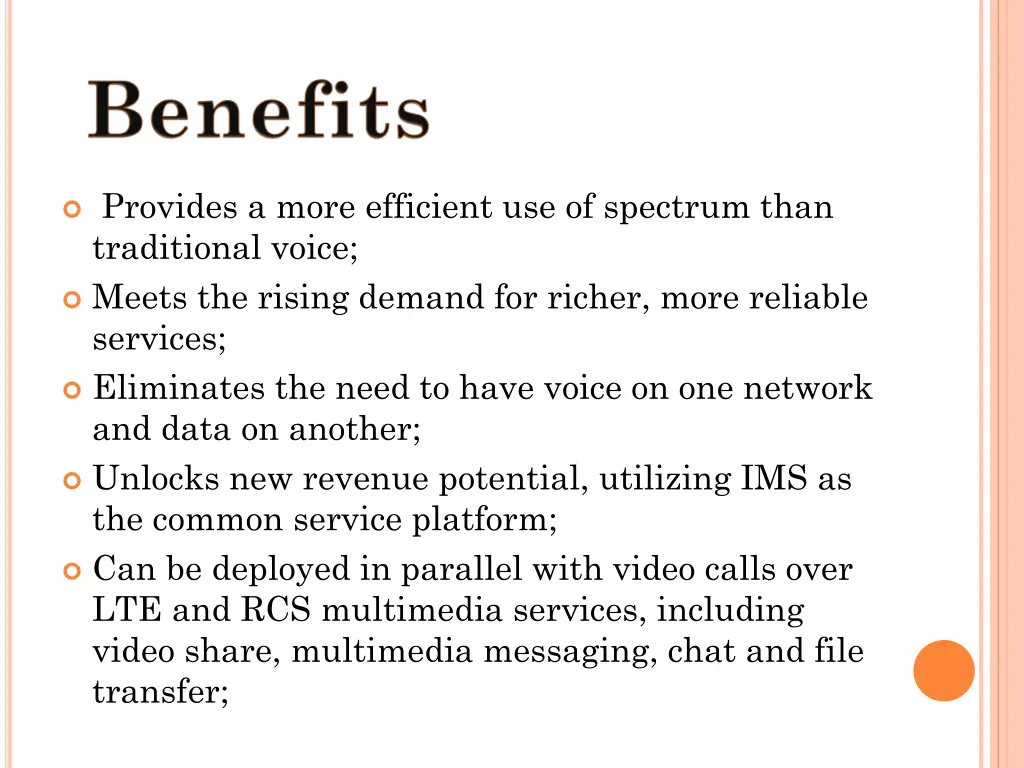 provides a more efficient use of spectrum than
