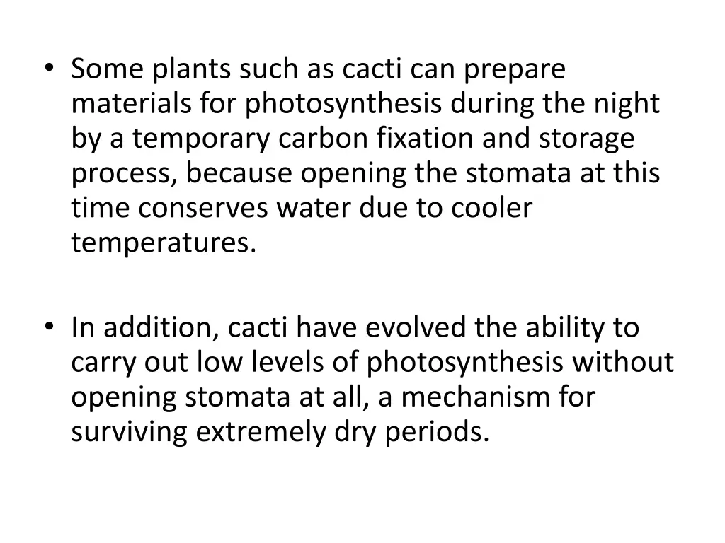 some plants such as cacti can prepare materials