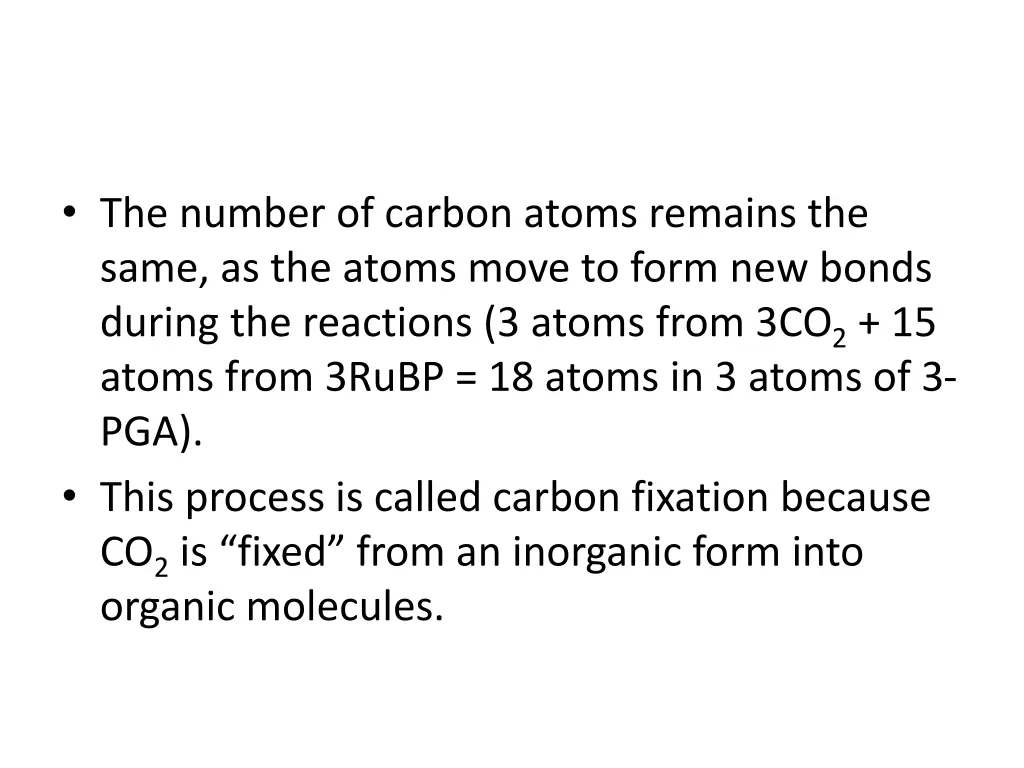 the number of carbon atoms remains the same