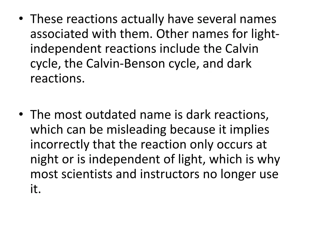 these reactions actually have several names