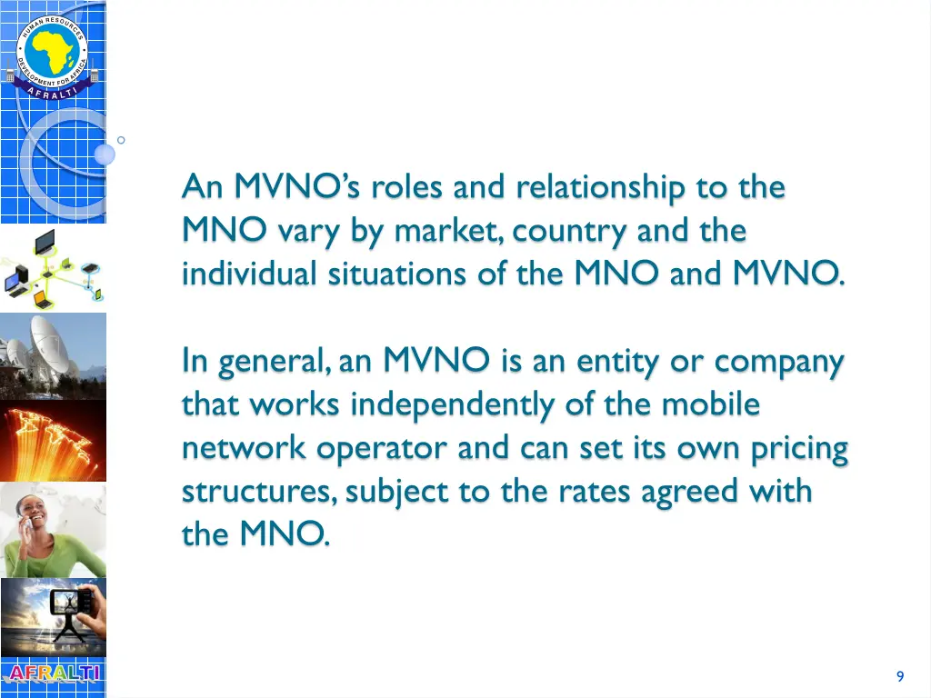 an mvno s roles and relationship to the mno vary