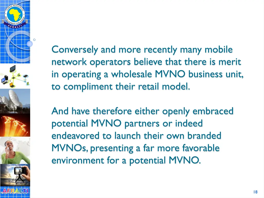 conversely and more recently many mobile network