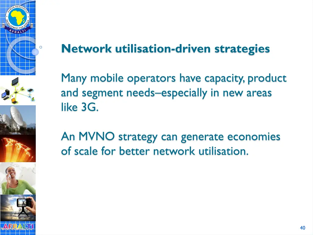 network utilisation driven strategies