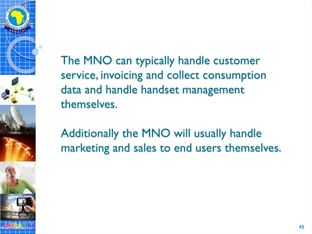 the mno can typically handle customer service