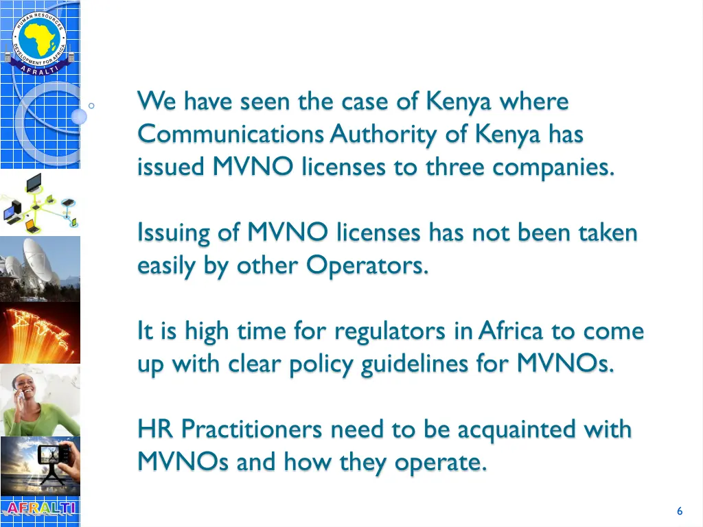 we have seen the case of kenya where