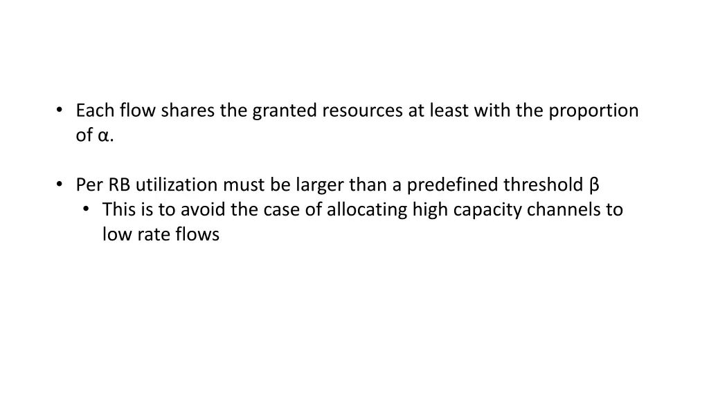 each flow shares the granted resources at least