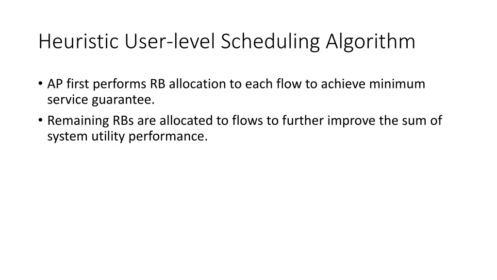 heuristic user level scheduling algorithm