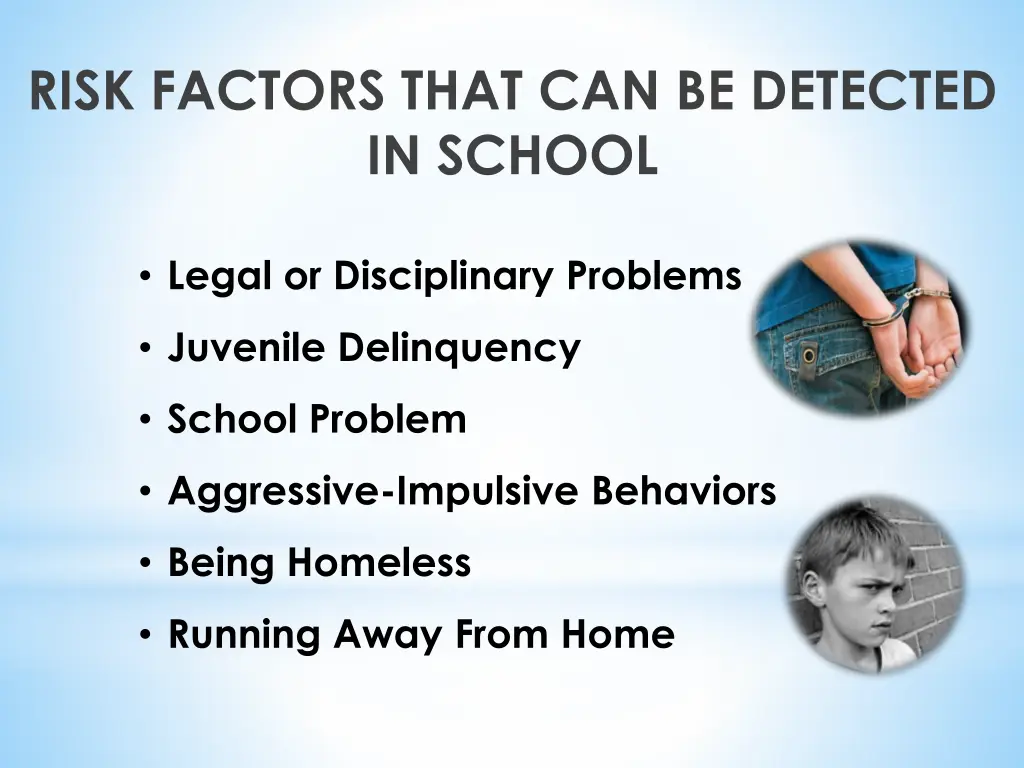 risk factors that can be detected in school