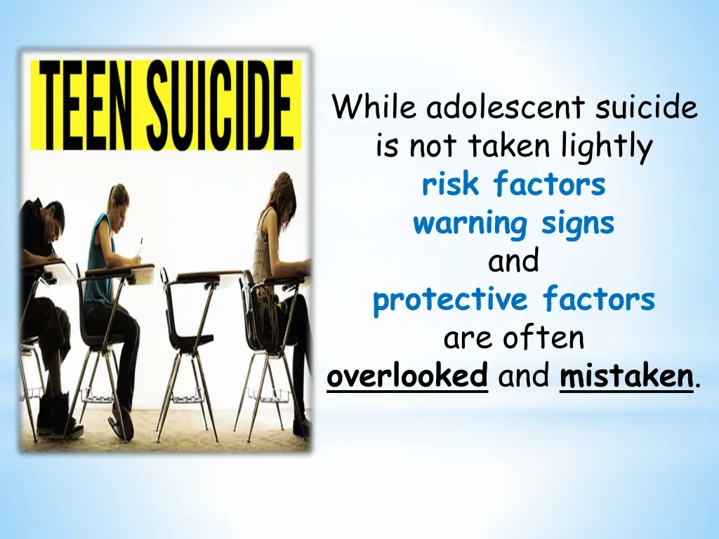 while adolescent suicide is not taken lightly