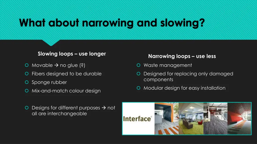 what about narrowing and slowing