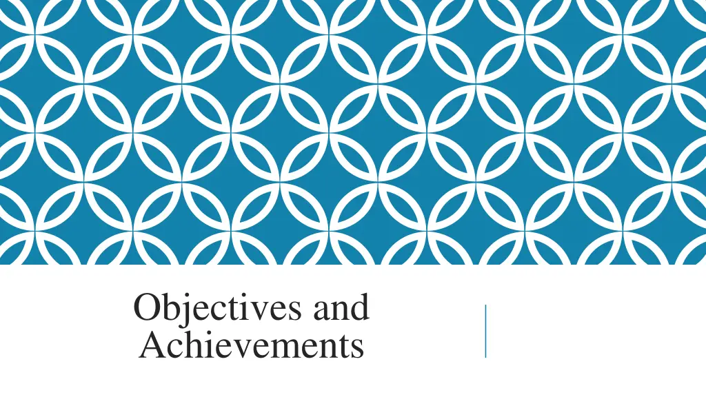 objectives and achievements