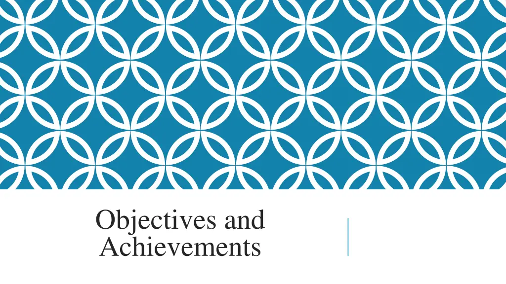 objectives and achievements