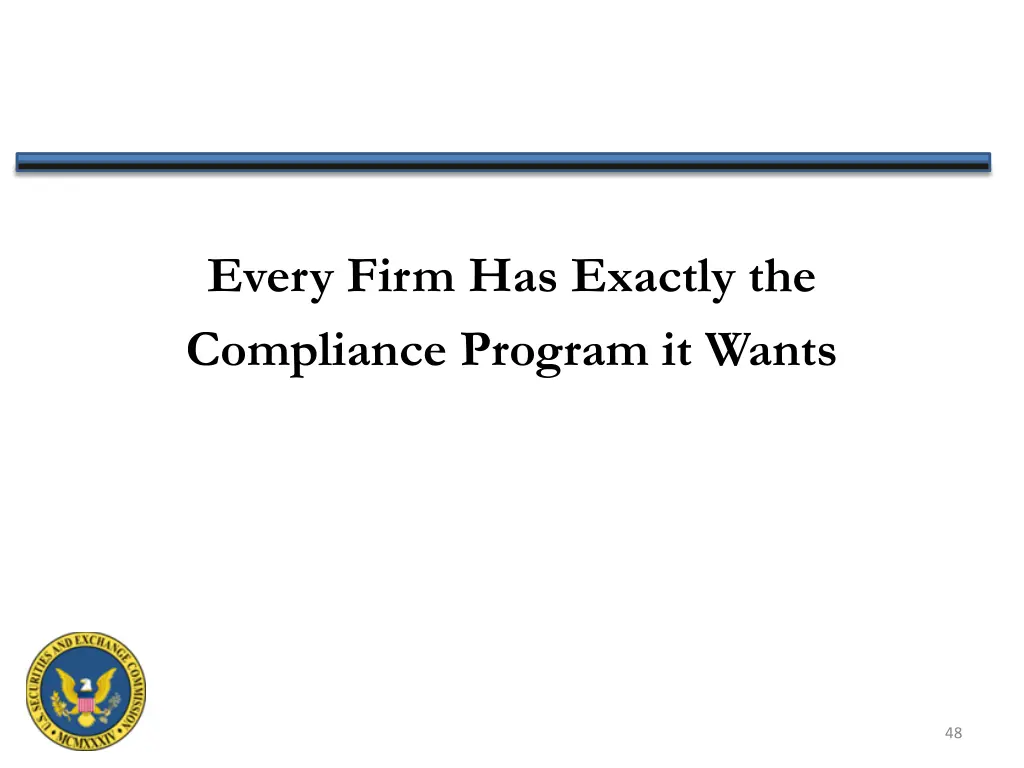 every firm has exactly the compliance program