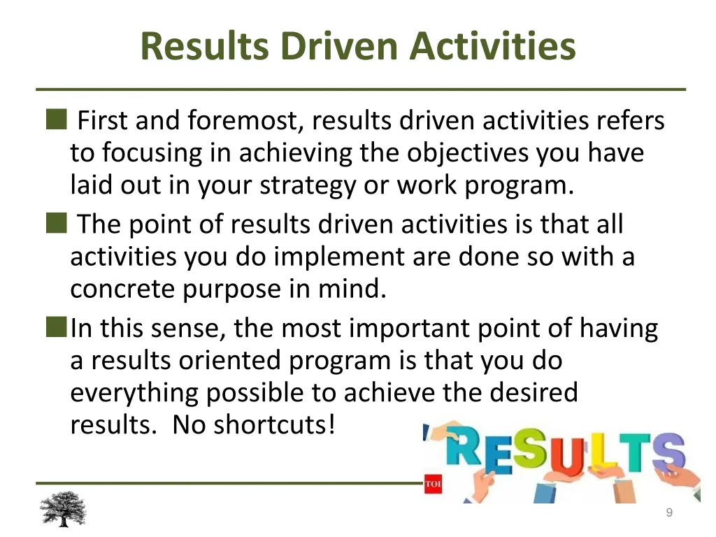 results driven activities first and foremost
