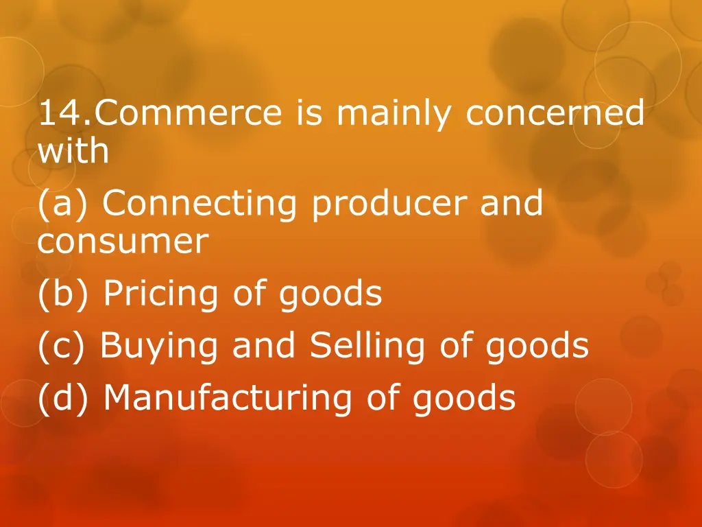 14 commerce is mainly concerned with a connecting