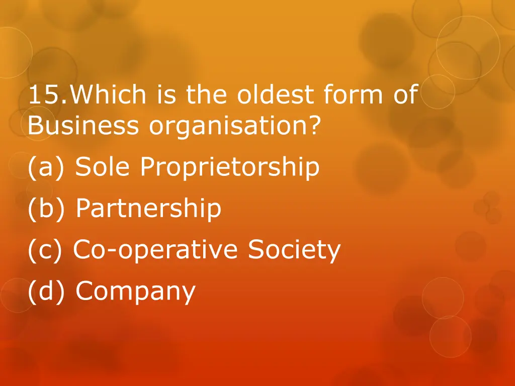 15 which is the oldest form of business