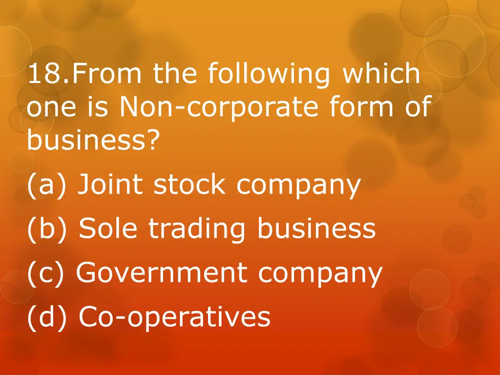 18 from the following which one is non corporate