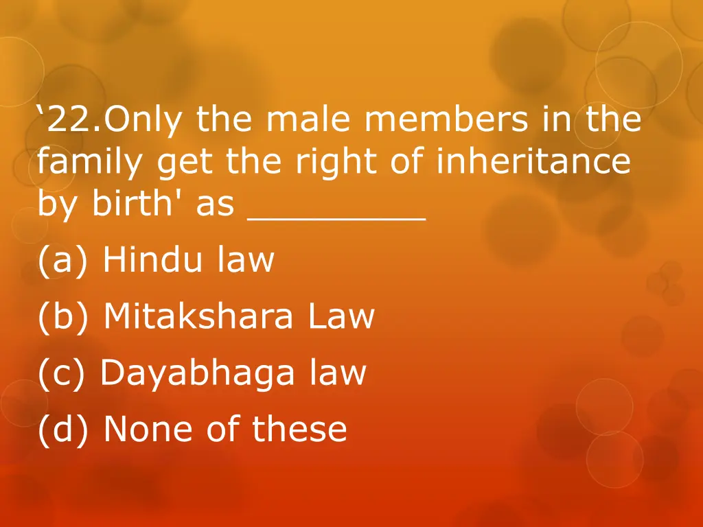 22 only the male members in the family