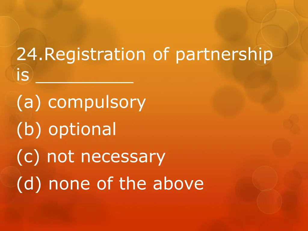 24 registration of partnership is a compulsory