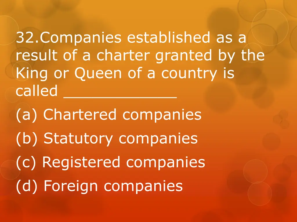 32 companies established as a result of a charter