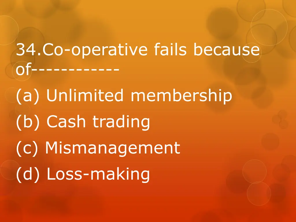 34 co operative fails because of a unlimited