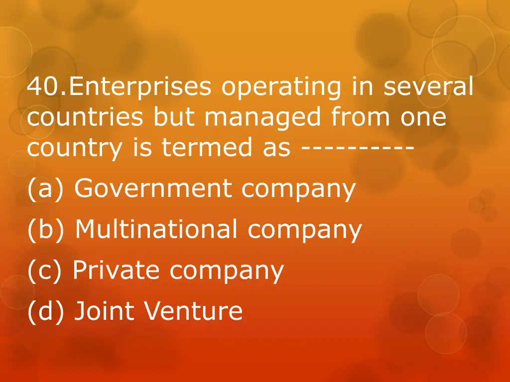 40 enterprises operating in several countries