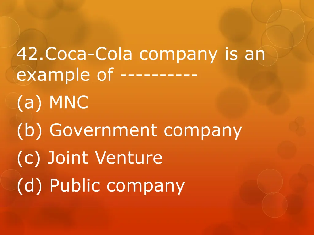 42 coca cola company is an example