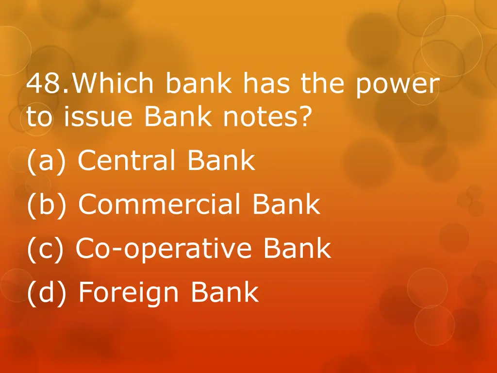 48 which bank has the power to issue bank notes