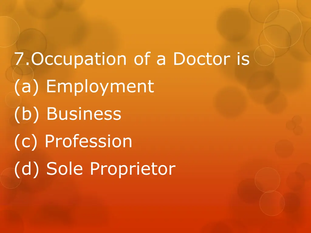 7 occupation of a doctor is a employment