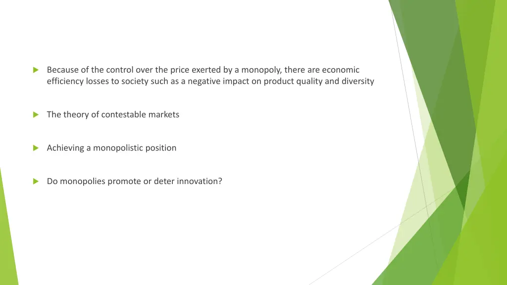 because of the control over the price exerted