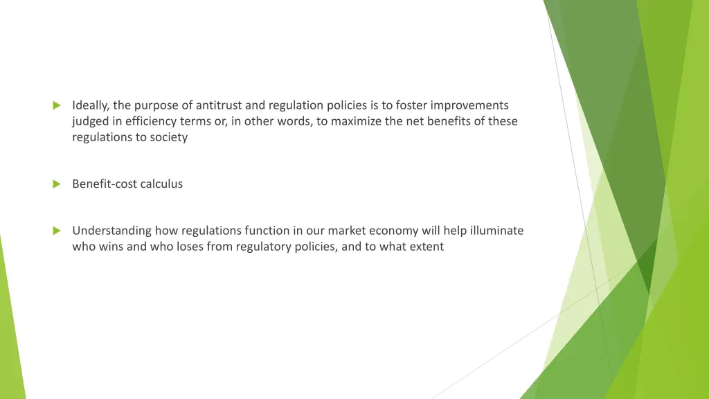 ideally the purpose of antitrust and regulation