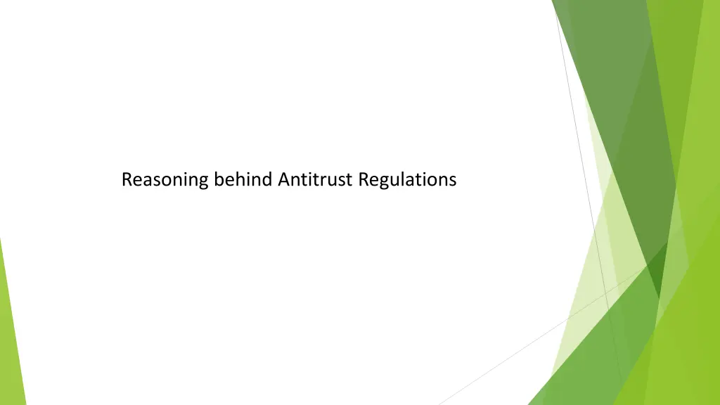 reasoning behind antitrust regulations