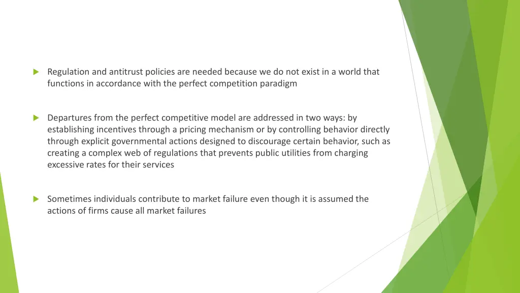 regulation and antitrust policies are needed