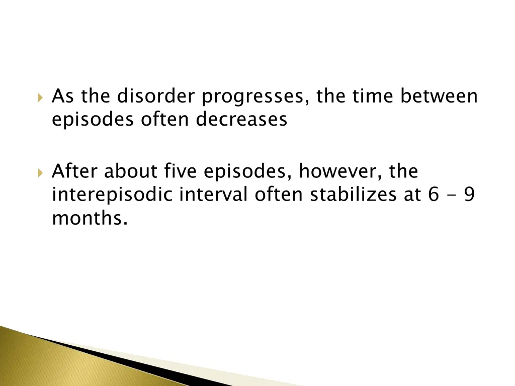 as the disorder progresses the time between