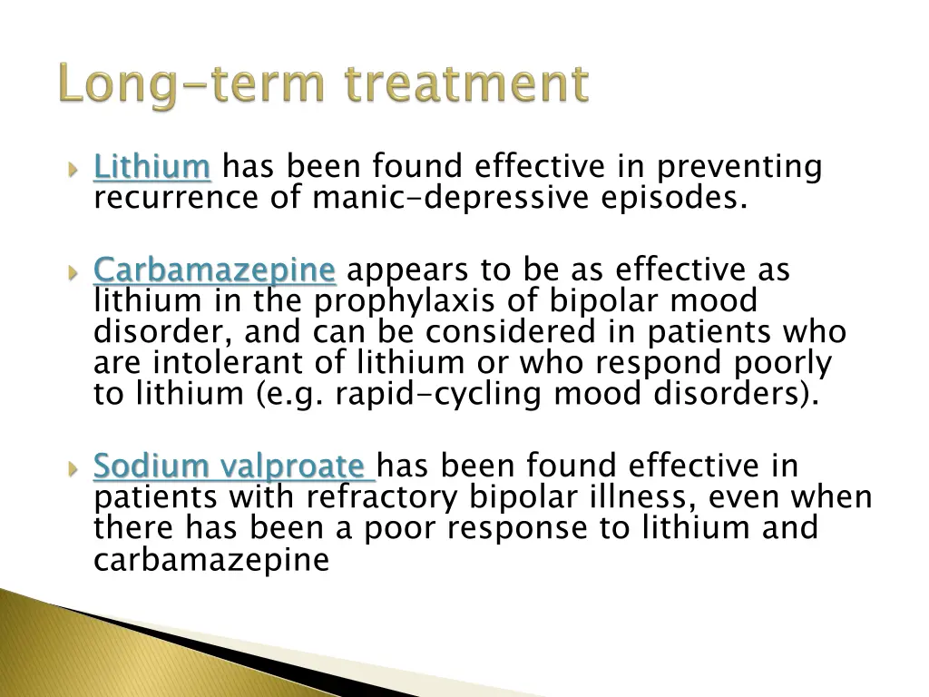 lithium has been found effective in preventing