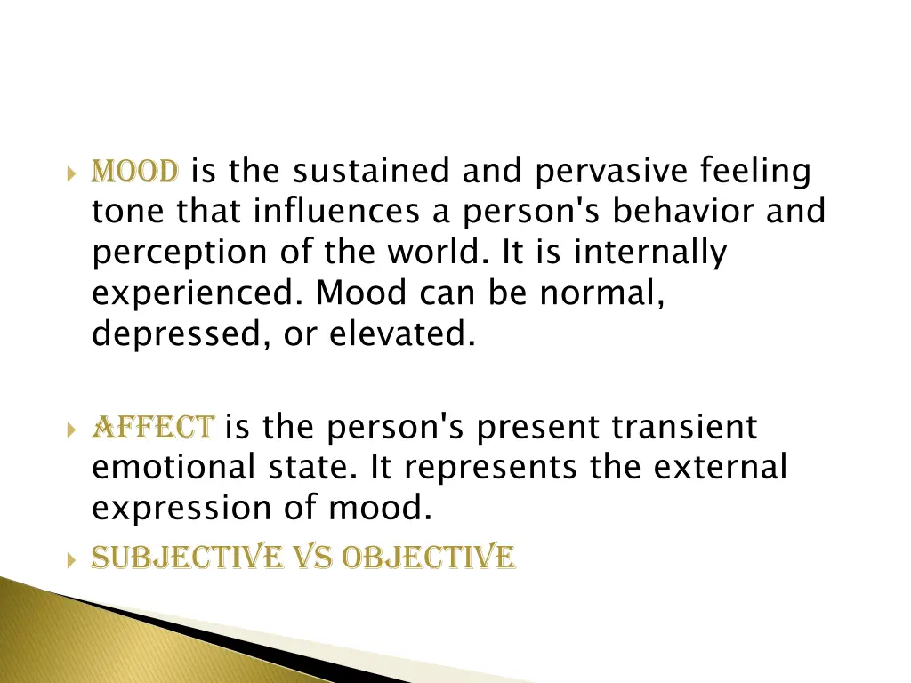 mood is the sustained and pervasive feeling tone