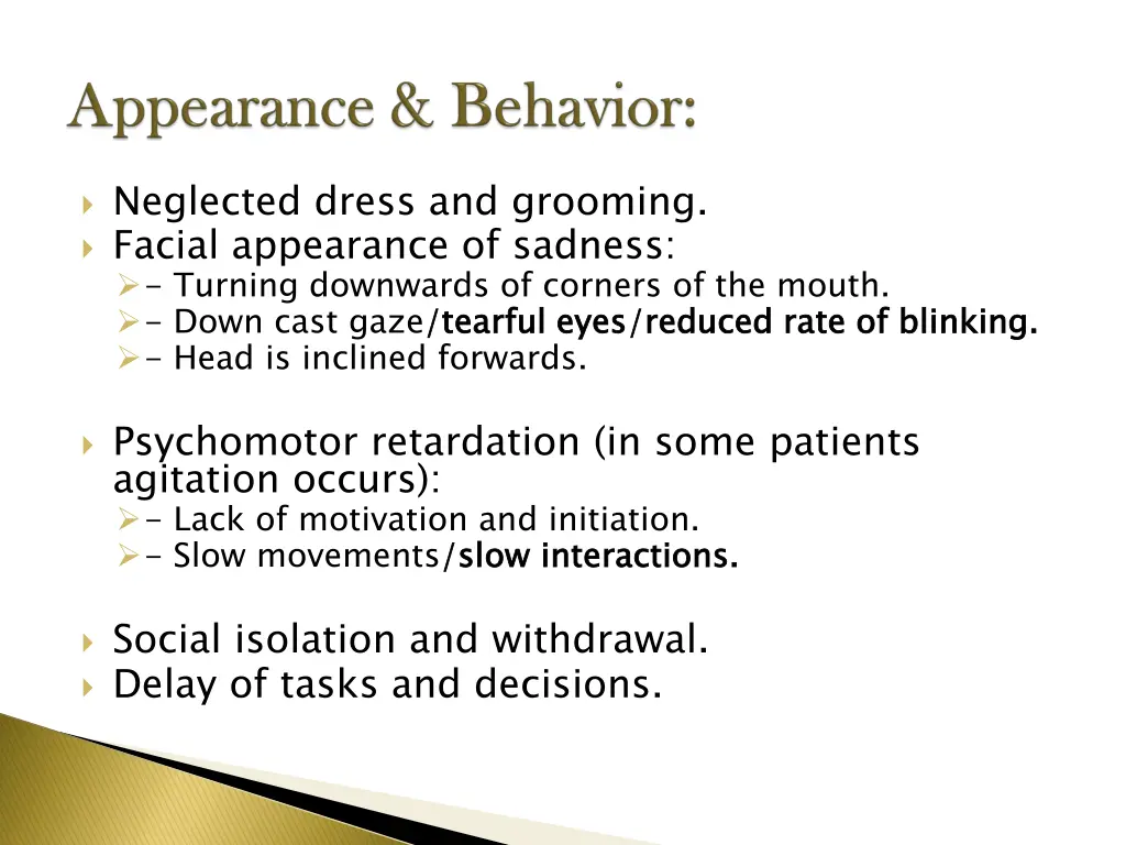 neglected dress and grooming facial appearance
