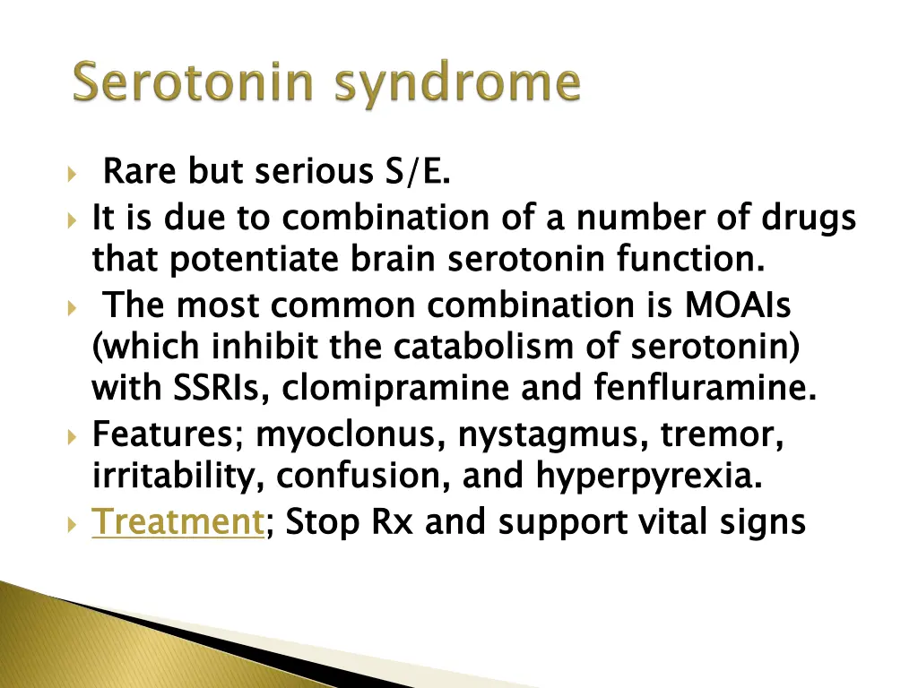 rare but serious s e it is due to combination