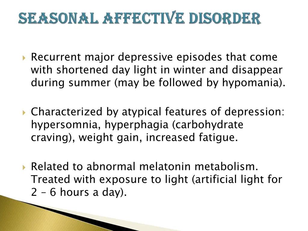 recurrent major depressive episodes that come