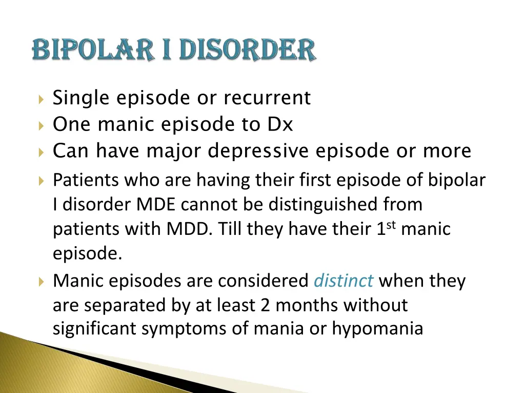 single episode or recurrent one manic episode