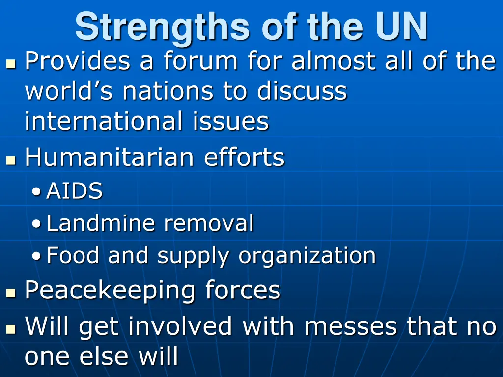 strengths of the un provides a forum for almost